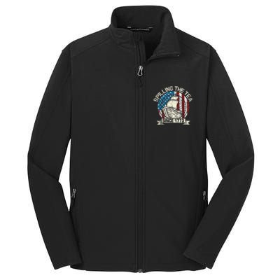 Spilling The Tea Since 1773 Patriotic Tea Party July 4th Core Soft Shell Jacket