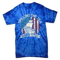 Spilling The Tea Since 1773 Patriotic Tea Party July 4th Tie-Dye T-Shirt