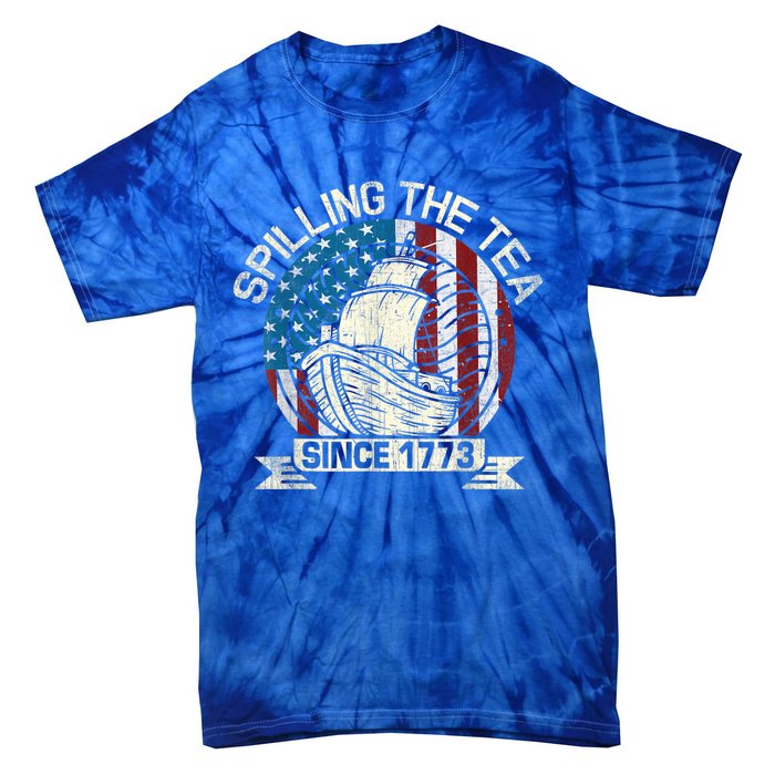 Spilling The Tea Since 1773 Patriotic Tea Party July 4th Tie-Dye T-Shirt