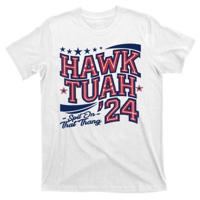 Spit That Thang Hawk Tuah 24 T-Shirt