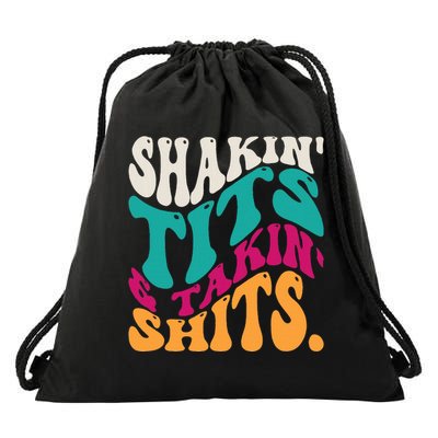 Shakin Tits & Takin Shits Funny Quotes Drawstring Bag