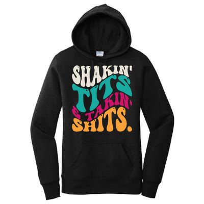 Shakin Tits & Takin Shits Funny Quotes Women's Pullover Hoodie