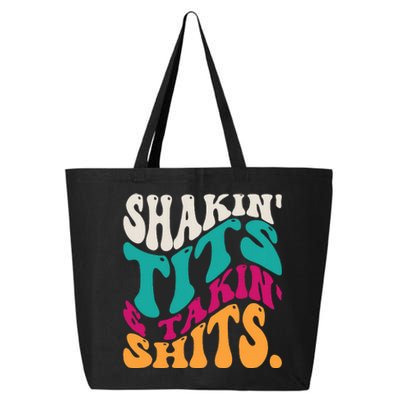 Shakin Tits & Takin Shits Funny Quotes 25L Jumbo Tote