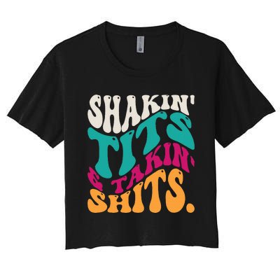 Shakin Tits & Takin Shits Funny Quotes Women's Crop Top Tee