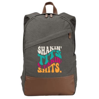 Shakin Tits & Takin Shits Funny Quotes Cotton Canvas Backpack