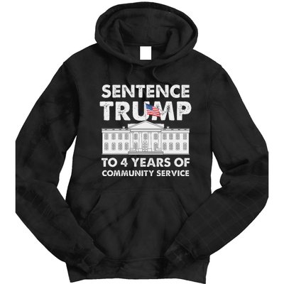 Sentence Trump To 4 Years Of Community Service Trump Tie Dye Hoodie