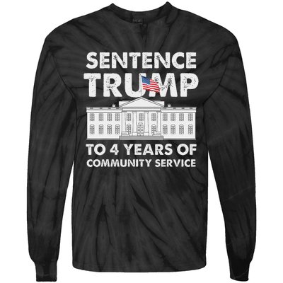 Sentence Trump To 4 Years Of Community Service Trump Tie-Dye Long Sleeve Shirt