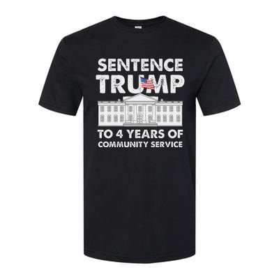 Sentence Trump To 4 Years Of Community Service Trump Softstyle CVC T-Shirt