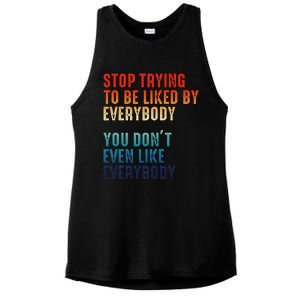 Stop Trying To Be Liked By Everybody Ladies PosiCharge Tri-Blend Wicking Tank