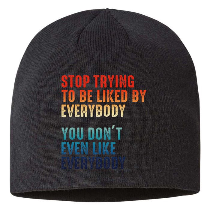 Stop Trying To Be Liked By Everybody Sustainable Beanie