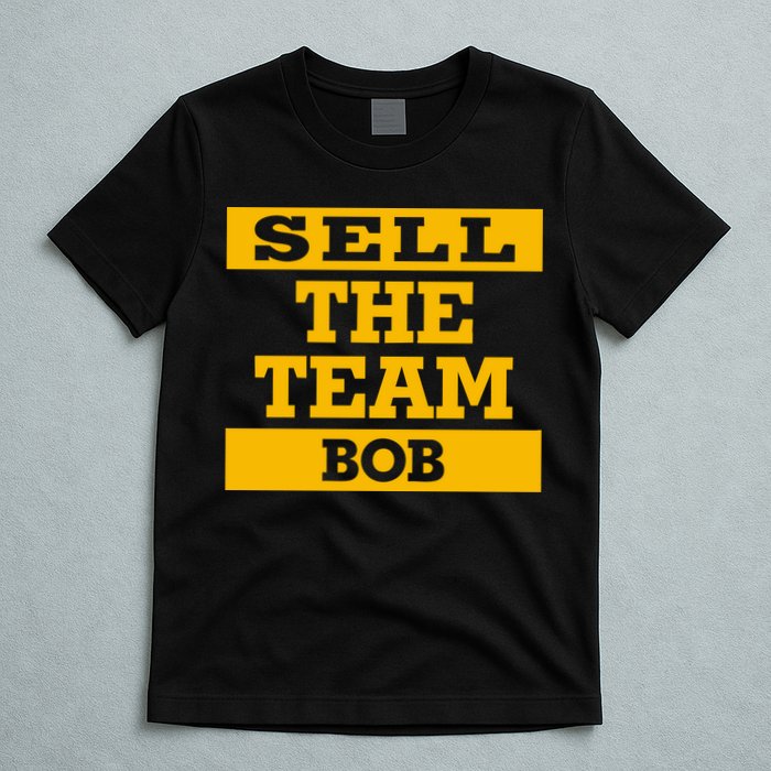 Sell The Team Bob T-Shirt