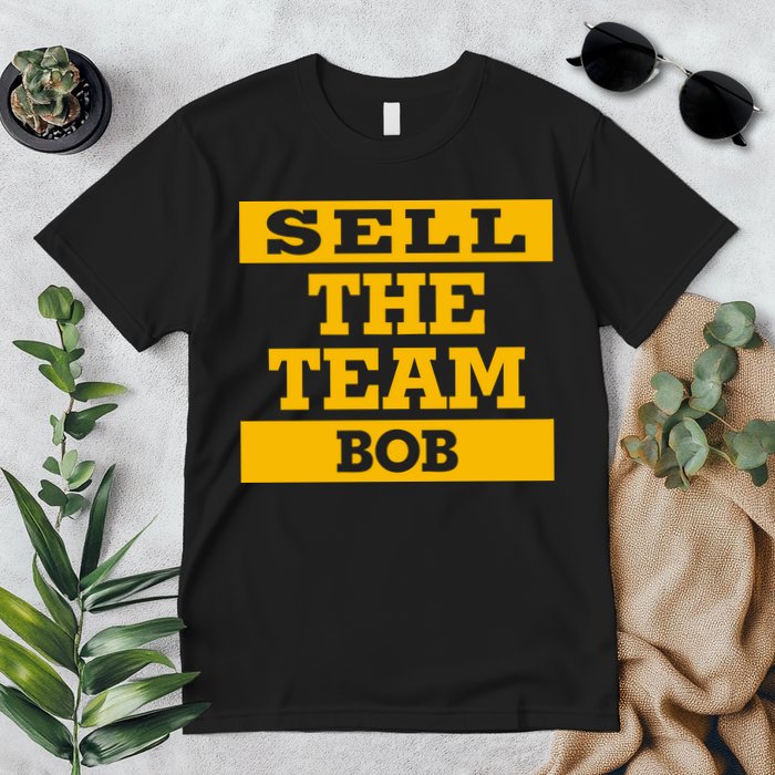 Sell The Team Bob Premium T-Shirt