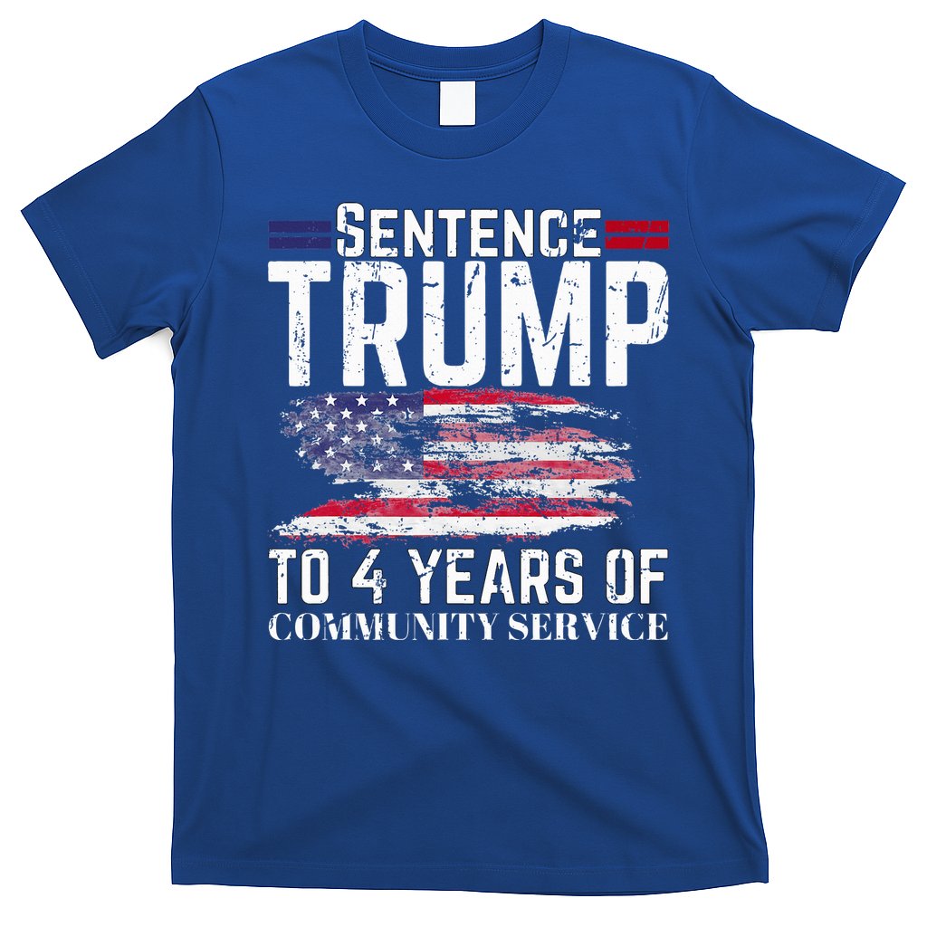 Sentence Trump To 4 Years Of Community Service T-Shirt