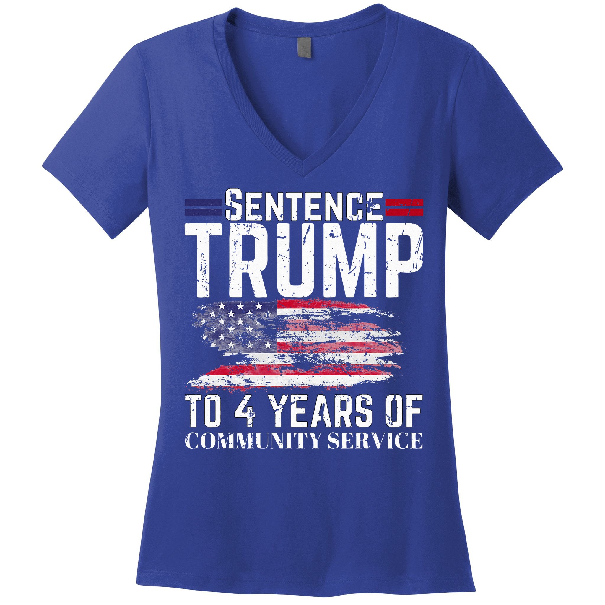 Sentence Trump To 4 Years Of Community Service Women's V-Neck T-Shirt