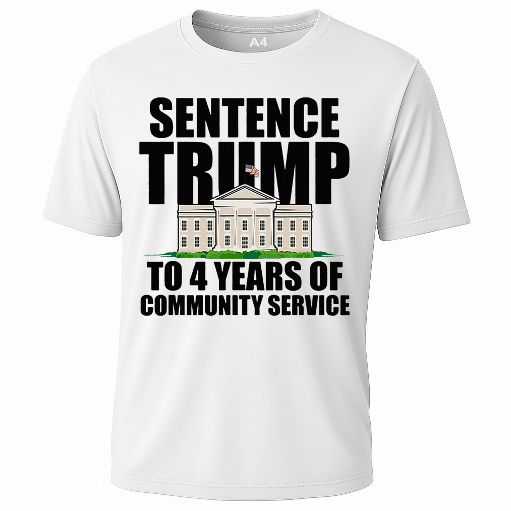 Sentence Trump To 4 Years Of Community Service Cooling Performance Crew T-Shirt