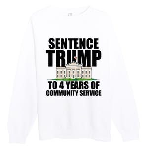 Sentence Trump To 4 Years Of Community Service Premium Crewneck Sweatshirt