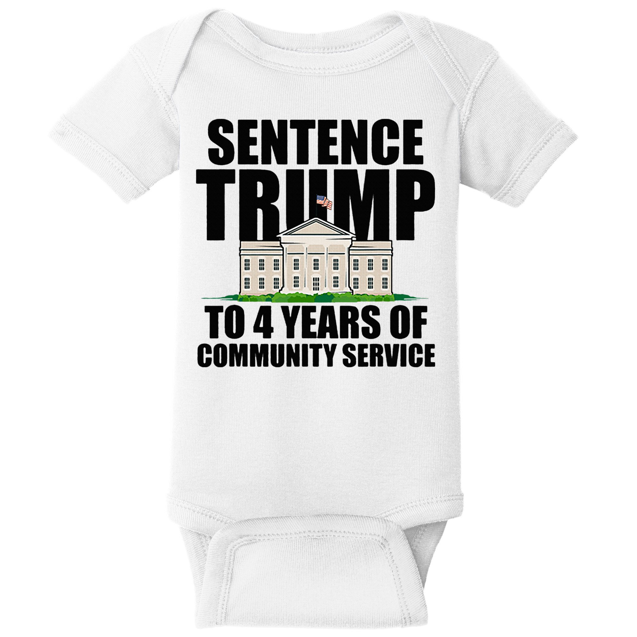 Sentence Trump To 4 Years Of Community Service Baby Bodysuit