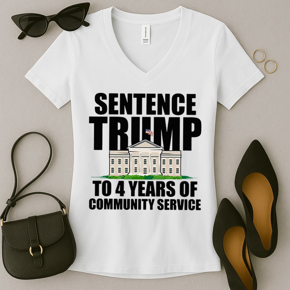 Sentence Trump To 4 Years Of Community Service Women's V-Neck T-Shirt