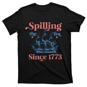 Spillin The Tea Since 1773 Funny 4th Of July Party T-Shirt