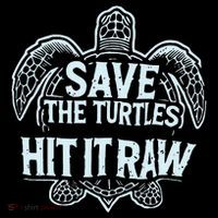 Save The Turtles Hit It Raw  Drawstring Bag