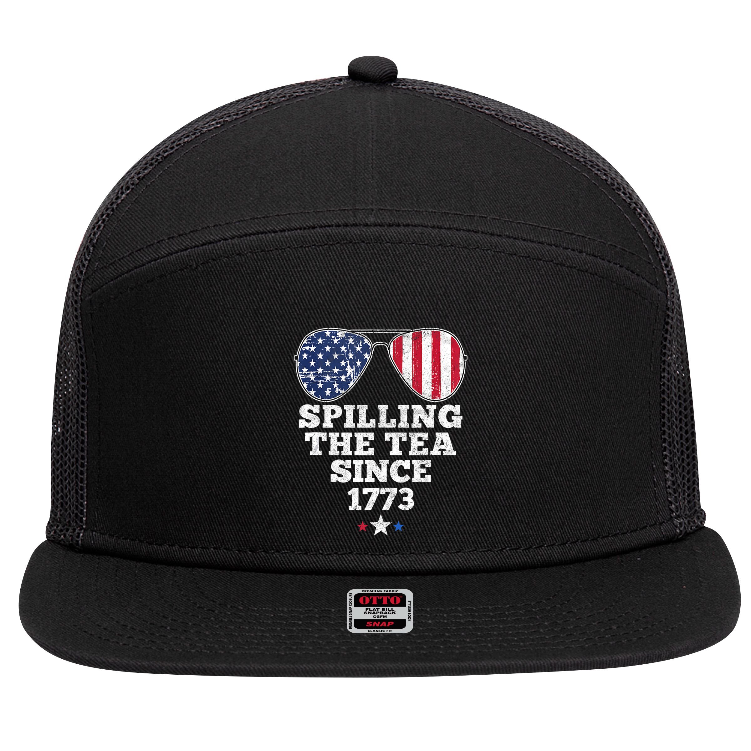 Spilling The Tea Since 1773 Funny 4th Of July American Flag 7 Panel Mesh Trucker Snapback Hat