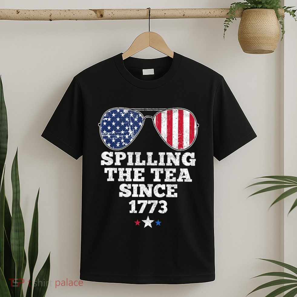 Spilling The Tea Since 1773 Funny 4th Of July American Flag T-Shirt