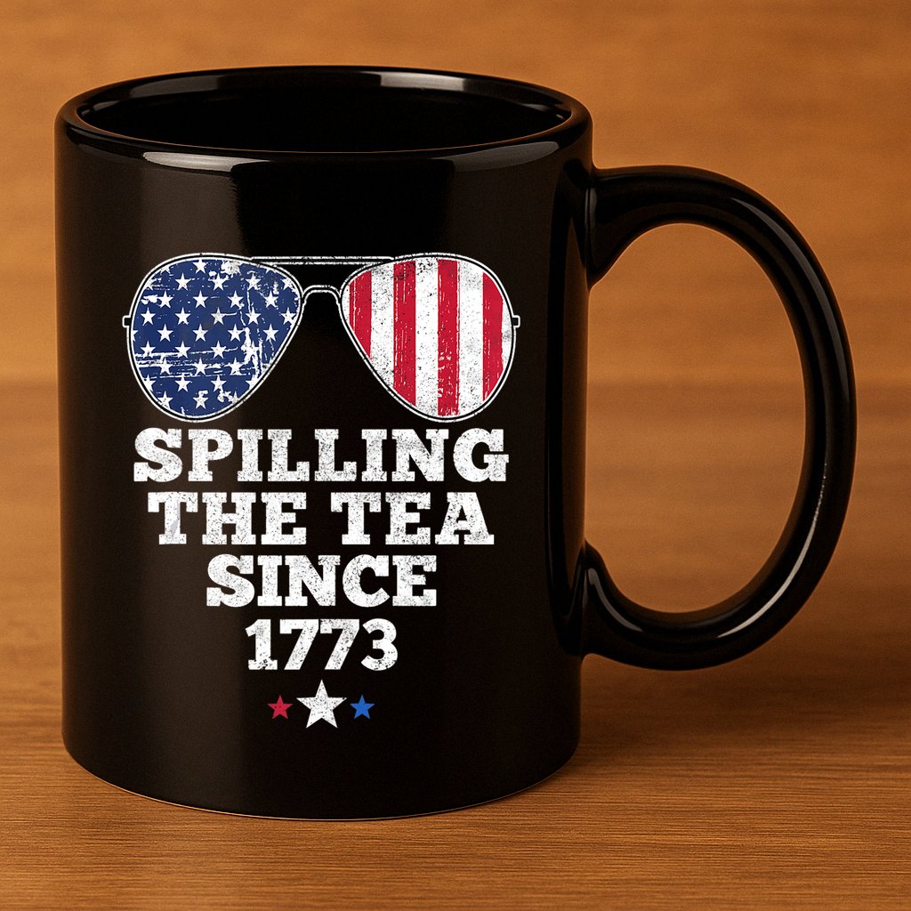 Spilling The Tea Since 1773 Funny 4th Of July American Flag 11oz C Handle Ceramic Mug