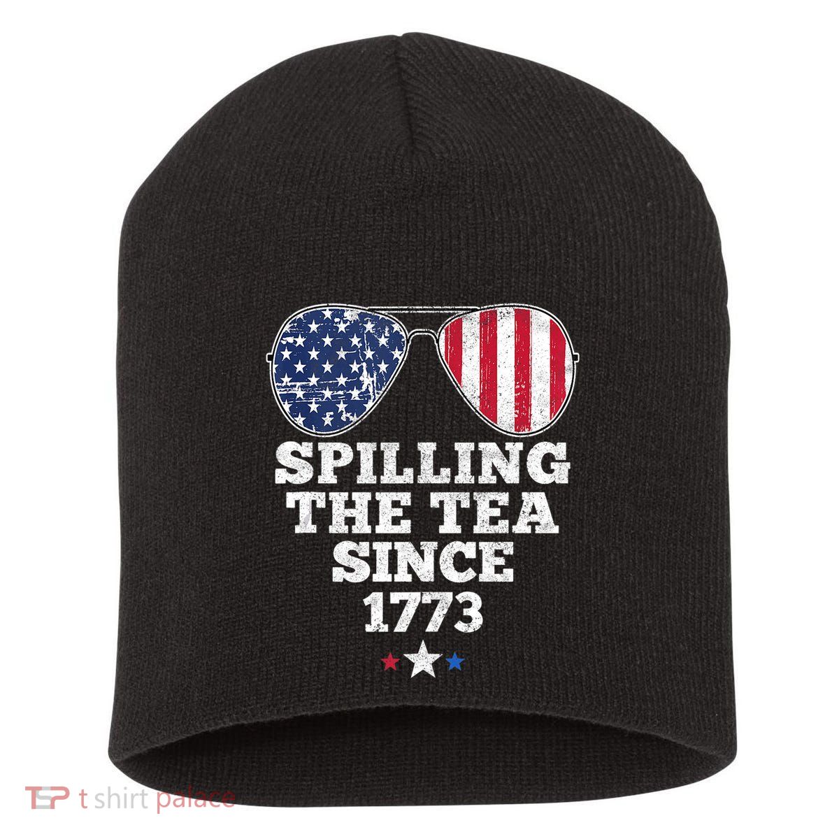 Spilling The Tea Since 1773 Funny 4th Of July American Flag Short Acrylic Beanie