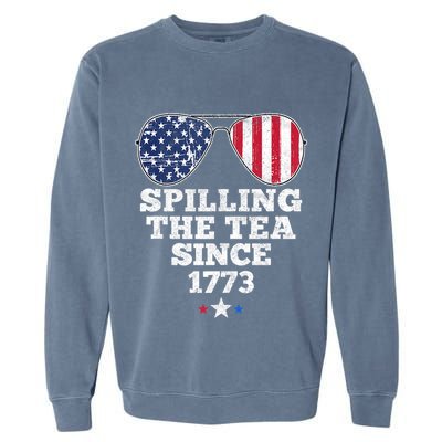 Spilling The Tea Since 1773 Funny 4th Of July American Flag Garment-Dyed Sweatshirt