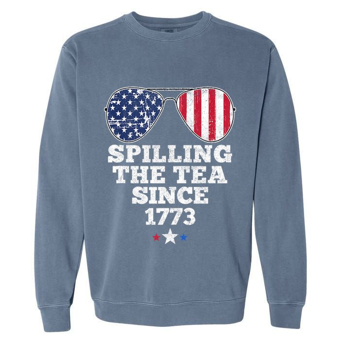 Spilling The Tea Since 1773 Funny 4th Of July American Flag Garment-Dyed Sweatshirt