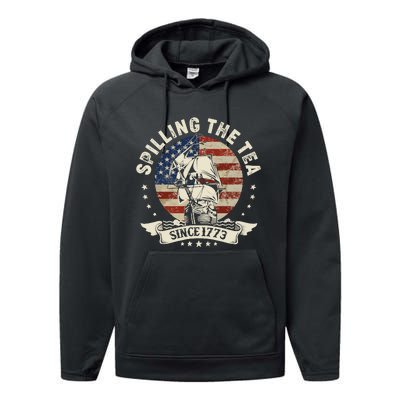 Spilling The Tea Since 1773 Patriotic 4th Of July Performance Fleece Hoodie