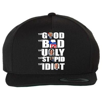 Support Trump The Good The Bad The Ugly The Stupid The Idiot Wool Snapback Cap