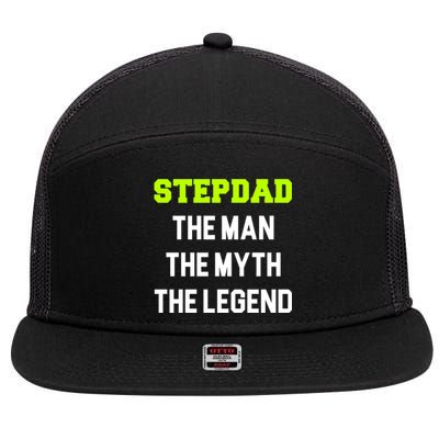 Stepdad The The Myth The Legend Cool Stepdad Gift 7 Panel Mesh Trucker Snapback Hat