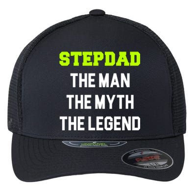 Stepdad The The Myth The Legend Cool Stepdad Gift Flexfit Unipanel Trucker Cap