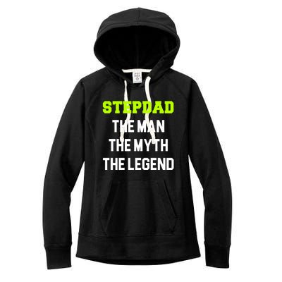 Stepdad The The Myth The Legend Cool Stepdad Gift Women's Fleece Hoodie