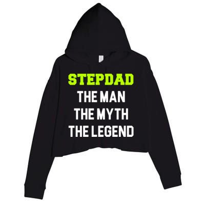 Stepdad The The Myth The Legend Cool Stepdad Gift Crop Fleece Hoodie