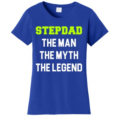 Stepdad The The Myth The Legend Cool Stepdad Gift Women's T-Shirt