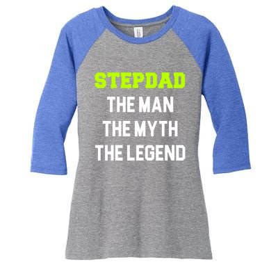 Stepdad The The Myth The Legend Cool Stepdad Gift Women's Tri-Blend 3/4-Sleeve Raglan Shirt