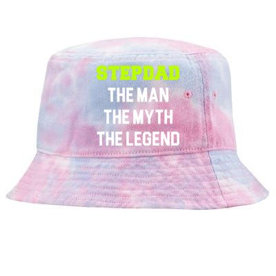 Stepdad The The Myth The Legend Cool Stepdad Gift Tie-Dyed Bucket Hat