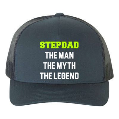 Stepdad The The Myth The Legend Cool Stepdad Gift Yupoong Adult 5-Panel Trucker Hat