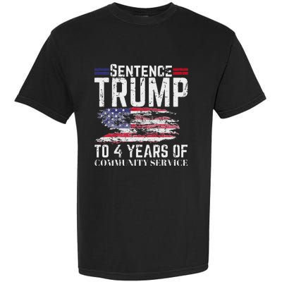 Sentence Trump To 4 Years Of Community Service Garment-Dyed Heavyweight T-Shirt