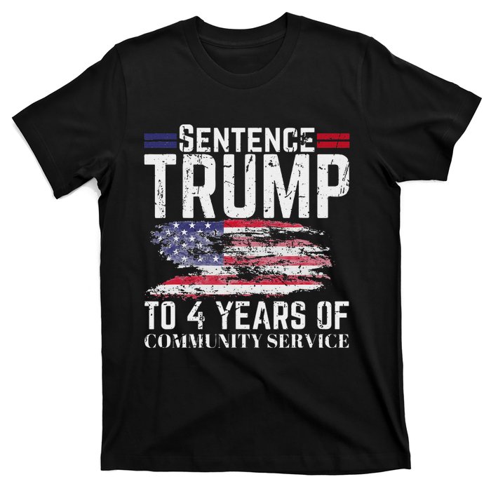 Sentence Trump To 4 Years Of Community Service T-Shirt