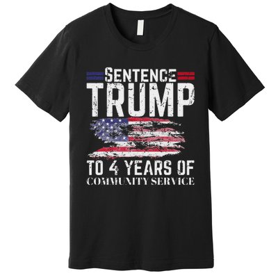 Sentence Trump To 4 Years Of Community Service Premium T-Shirt