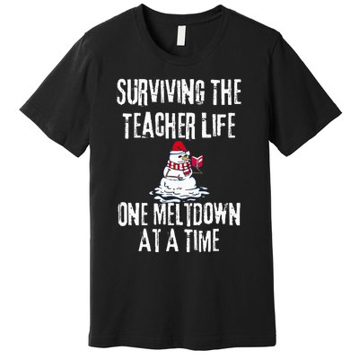 Surviving The Teacher Life One Meltdown At A Time xmas Premium T-Shirt