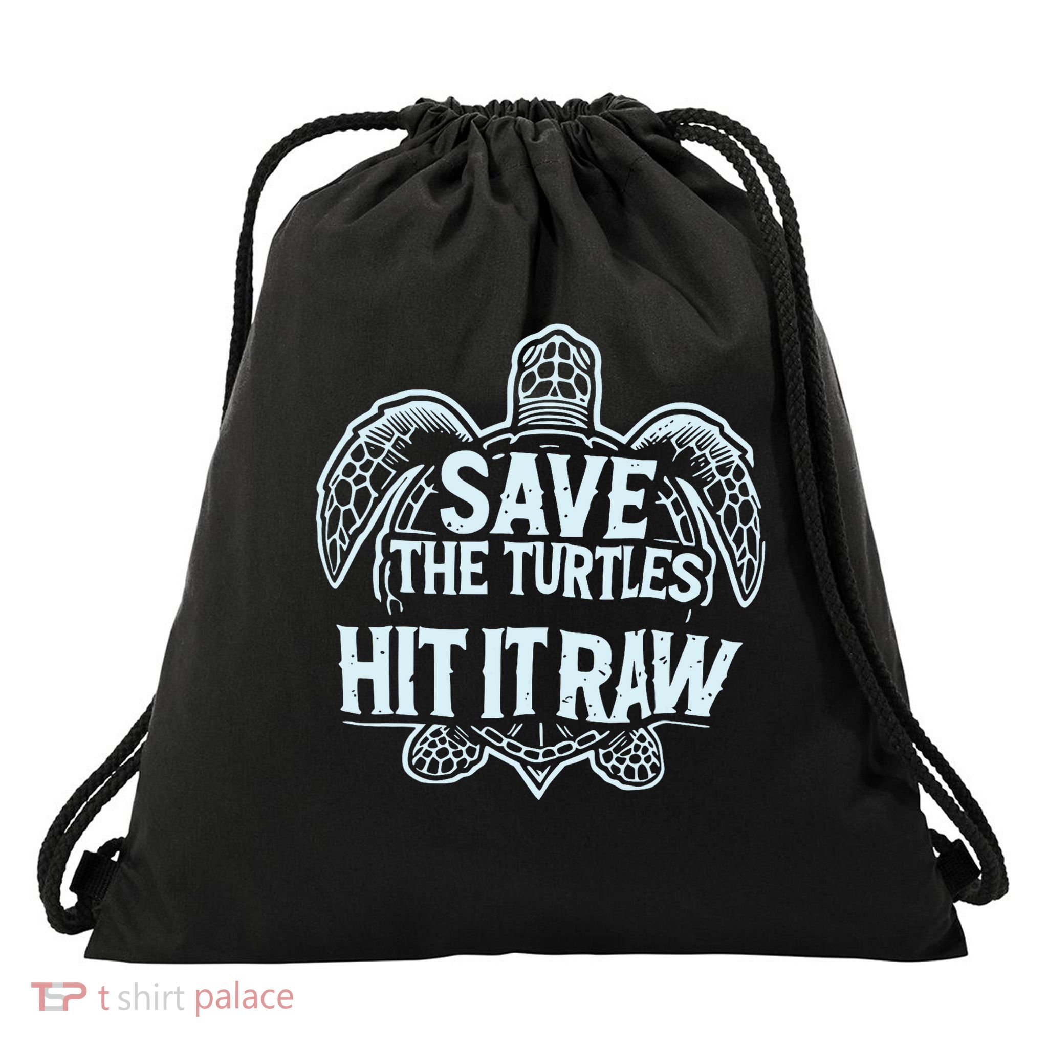 Save The Turtles Hit It Raw Funny Comedy Plastic Straws  Drawstring Bag