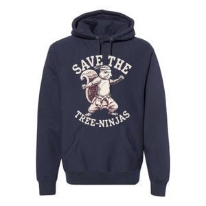 Save The Tree Ninjas Funny Squirrel Premium Hoodie