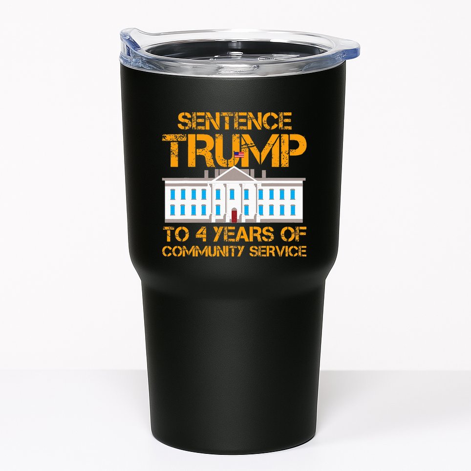 Sentence Trump To 4 Years Of Community Service Tumbler