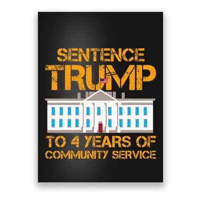 Sentence Trump To 4 Years Of Community Service Poster