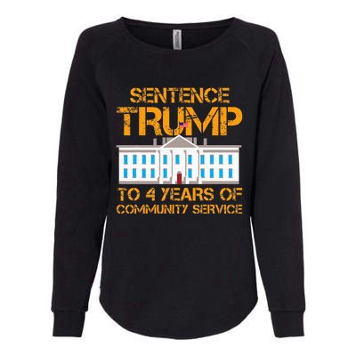 Sentence Trump To 4 Years Of Community Service Womens California Wash Sweatshirt