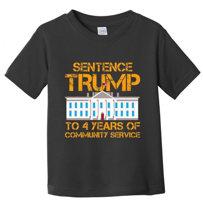 Sentence Trump To 4 Years Of Community Service Toddler T-Shirt